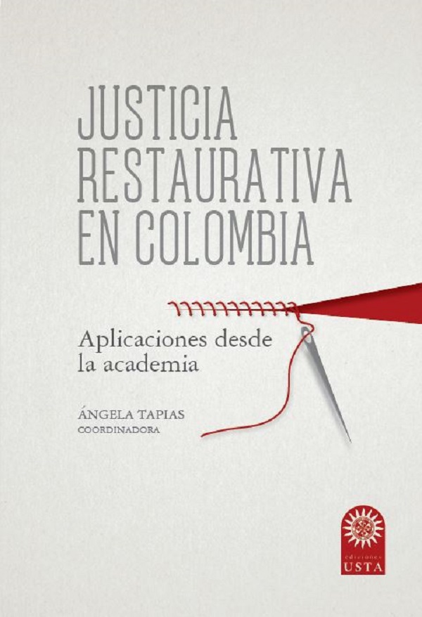 Fuera de Colección : Justicia restaurativa en Colombia: aplicaciones desde  la academia